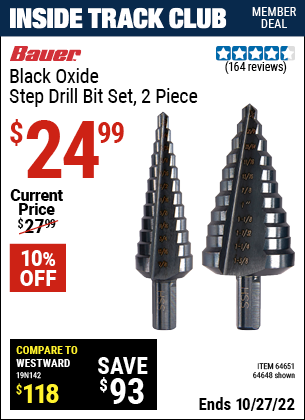 Inside Track Club members can buy the BAUER Black Oxide Step Drill Drill Bit Set 2 Pc. (Item 64648/64651) for $24.99, valid through 10/27/2022.