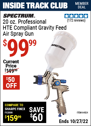 Inside Track Club members can buy the SPECTRUM 20 Oz. Professional HTE Compliant Gravity Feed Air Spray Gun (Item 64824) for $99.99, valid through 10/27/2022.