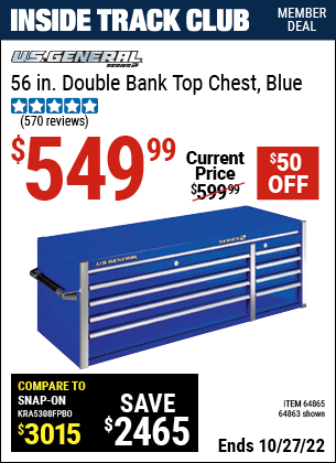 Inside Track Club members can buy the U.S. GENERAL 56 in. Double Bank Blue Top Chest (Item 64863/64865) for $549.99, valid through 10/27/2022.