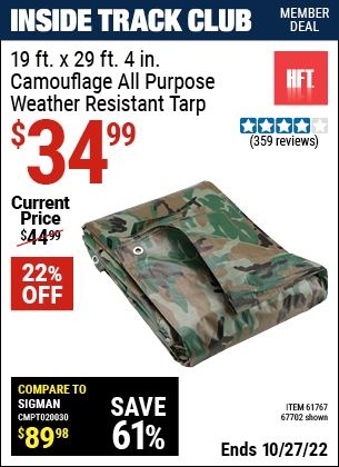 Inside Track Club members can buy the HFT 19 ft. x 29 ft. 4 in. Camouflage All Purpose/Weather Resistant Tarp (Item 67702/61767) for $34.99, valid through 10/27/2022.