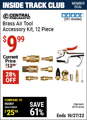 Inside Track Club members can buy the CENTRAL PNEUMATIC Professional Grade Brass Air Tool Accessory Kit 12 Pc. (Item 68194/56831) for $9.99, valid through 10/27/2022.