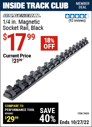 Inside Track Club members can buy the U.S. GENERAL 1/4 in. Magnetic Socket Rail (Item 70020) for $17.99, valid through 10/27/2022.