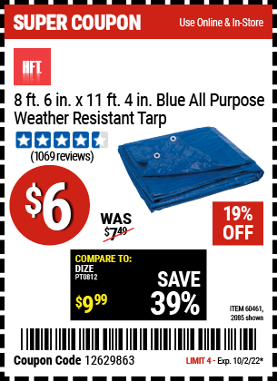 Buy the HFT 8 ft. 6 in. x 11 ft. 4 in. Blue All Purpose/Weather Resistant Tarp (Item 2085/60461) for $6, valid through 10/2/2022.
