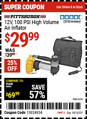 Buy the PITTSBURGH AUTOMOTIVE 12V 100 PSI High Volume Air Inflator (Item 63745) for $29.99, valid through 10/13/2022.