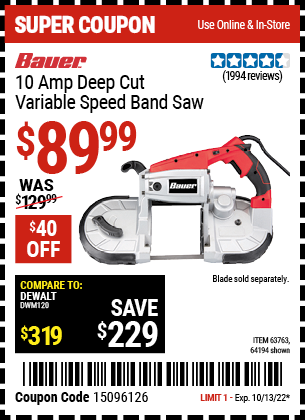 Buy the BAUER 10 Amp Deep Cut Variable Speed Band Saw Kit (Item 64194/63763) for $89.99, valid through 10/13/2022.
