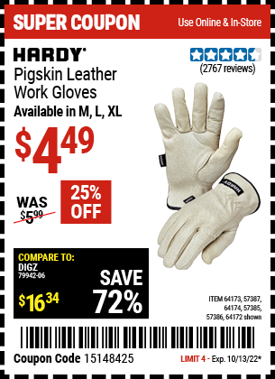 Buy the HARDY Pigskin Leather Work Gloves Large (Item 64172/57385/64173/57387/64174/57386) for $4.49, valid through 10/13/2022.