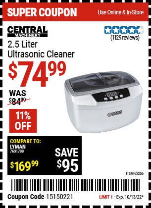 Buy the CENTRAL MACHINERY 2.5 Liter Ultrasonic Cleaner (Item 63256) for $74.99, valid through 10/13/2022.