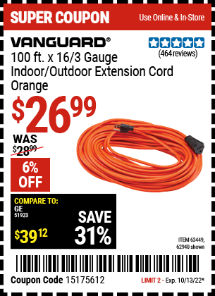 Buy the VANGUARD 100 ft. x 16 Gauge Indoor/Outdoor Extension Cord (Item 62940/63449) for $26.99, valid through 10/13/2022.