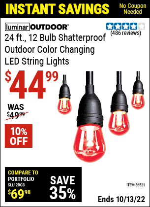 Buy the LUMINAR OUTDOOR 12 Bulb Color Changing LED String Lights (Item 56521) for $44.99, valid through 10/13/2022.