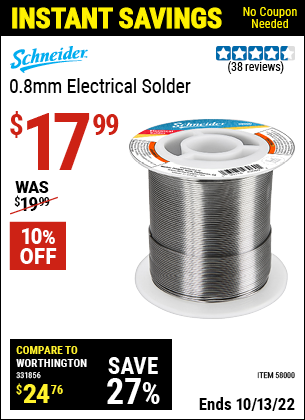 Buy the SCHNEIDER 0.8mm Electrical Solder (Item 58000) for $17.99, valid through 10/13/2022.