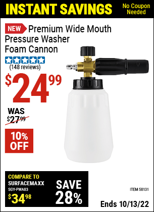 Buy the Pressure Washer Premium Foam Cannon (Item 58131) for $24.99, valid through 10/13/2022.