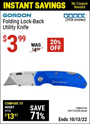 Buy the GORDON Folding Lock-Back Utility Knife (Item 62358/62156/56917) for $3.99, valid through 10/13/2022.