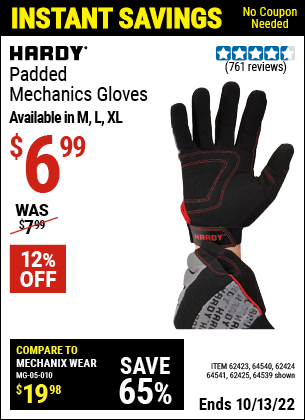 Buy the HARDY Large Padded Mechanic's Gloves (Item 62423/62423/64540/62424/64541/62425) for $6.99, valid through 10/13/2022.
