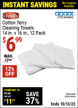 Buy the GRANT'S Cotton Terry Cleaning Towel 14 in. x 16 in. 12 Pk. (Item 63364/64829) for $6.99, valid through 10/13/2022.