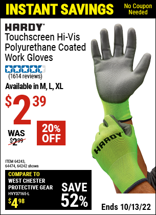 Buy the HARDY Touchscreen Hi-Vis Polyurethane Coated Work Gloves Large (Item 64242/64243/64474) for $2.39, valid through 10/13/2022.