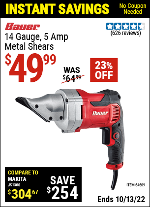 Buy the BAUER 14 gauge 5 Amp Heavy Duty Metal Shears (Item 64609) for $49.99, valid through 10/13/2022.