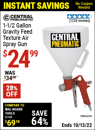 Buy the CENTRAL PNEUMATIC 1-1/2 gallon Gravity Feed Texture Air Spray Gun (Item 66103) for $24.99, valid through 10/13/2022.