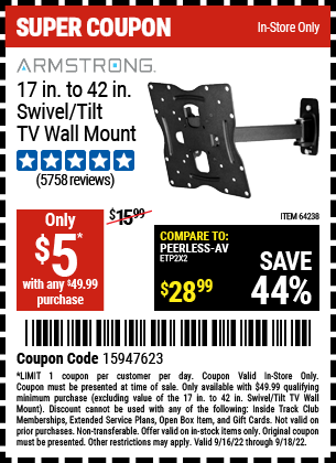 Buy the ARMSTRONG 17 In. To 42 In. Swivel/Tilt TV Wall Mount (Item 64238) for $5, valid through 9/18/2022.