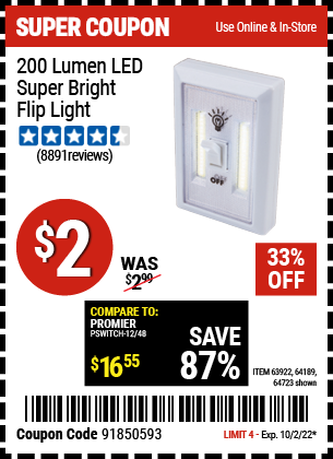 Buy the 200 Lumen LED Super Bright Flip Light (Item 64723/63922/64189) for $2, valid through 10/2/2022.