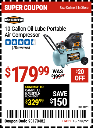 Buy the MCGRAW 10 Gallon Oil-Lube Portable Air Compressor (Item 58144) for $179.99, valid through 10/2/2022.