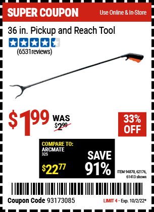 Buy the 36 in. Pickup and Reach Tool (Item 61413/94870/62176) for $1.99, valid through 10/2/2022.