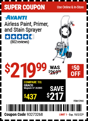 Buy the AVANTI Airless Paint, Primer & Stain Sprayer Kit (Item 57042) for $219.99, valid through 10/2/2022.