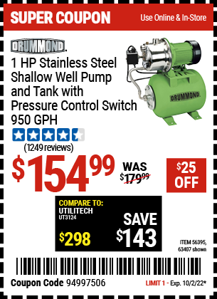 Buy the DRUMMOND 1 HP Stainless Steel Shallow Well Pump and Tank with Pressure Control Switch (Item 63407/56395) for $0.99, valid through 10/2/22.
