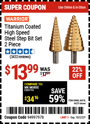 Buy the WARRIOR Titanium Coated High Speed Steel Step Bit Set 2 Pc. (Item 96275/69088/60378) for $1.99, valid through 10/2/22.