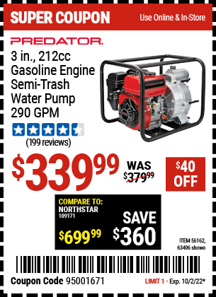 Buy the PREDATOR 3 in. 212cc Gasoline Engine Semi-Trash Water Pump (Item 63406/56162) for $149.99, valid through 10/2/22.
