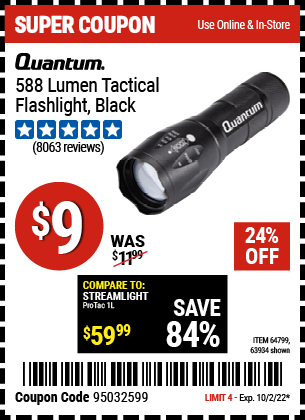 Buy the QUANTUM 588 Lumen Tactical Flashlight (Item 63934/64799) for $199.99, valid through 10/2/22.