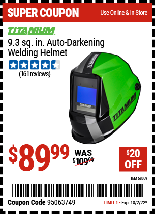 Buy the TITANIUM 9.3 sq. in. Auto Darkening Welding Helmet, valid through 10/2/22.