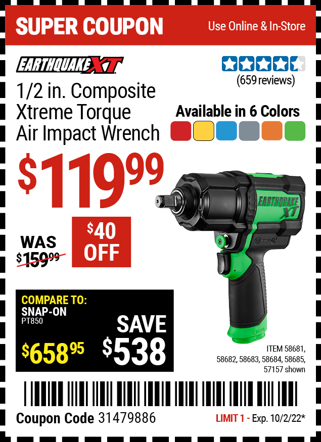 Buy the EARTHQUAKE XT 1/2 In. Composite Xtreme Torque Air Impact Wrench (Item 57157/58681/58682/58683/58684/58685 ) for $119.99, valid through 10/2/2022.