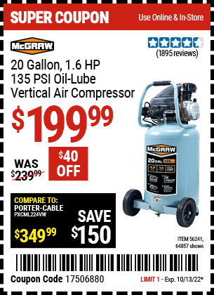 Buy the MCGRAW 20 Gallon 1.6 HP 135 PSI Oil Lube Vertical Air Compressor (Item 64857/56241) for $199.99, valid through 10/13/2022.