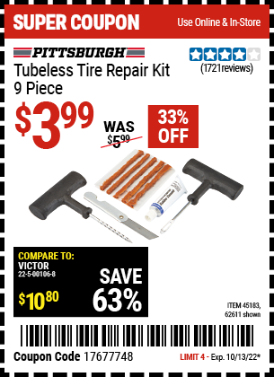 Buy the PITTSBURGH AUTOMOTIVE Tubeless Tire Repair Kit 9 Pc. (Item 62611/45183) for $3.99, valid through 10/13/2022.