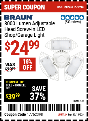 Buy the BRAUN 8000 Lumen Adjustable Head Screw-In Shop Light (Item 57640) for $24.99, valid through 10/13/2022.