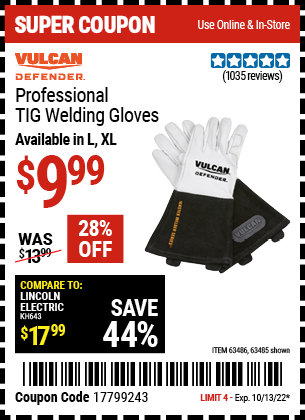 Buy the VULCAN Professional TIG Welding Gloves (Item 63485/63486) for $9.99, valid through 10/13/2022.