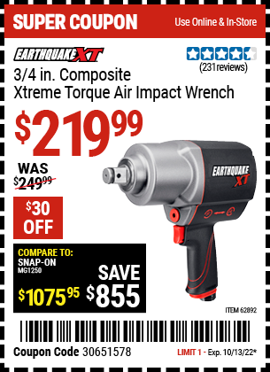 Buy the EARTHQUAKE XT 3/4 in. Composite Xtreme Torque Air Impact Wrench (Item 62892) for $219.99, valid through 10/13/2022.