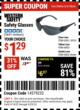 Buy the WESTERN SAFETY Safety Glasses (Item 66822/66823/99762/63851) for $1.29, valid through 9/25/2022.