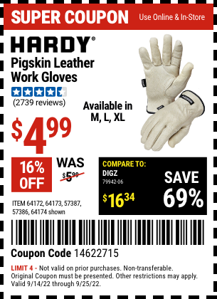 Buy the HARDY Pigskin Leather Work Gloves (Item 64172/64173/57387/64174/57386) for $4.99, valid through 9/25/2022.