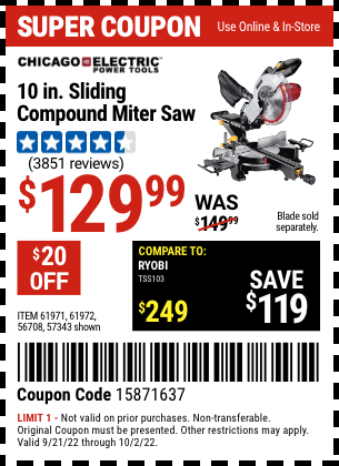 Buy the CHICAGO ELECTRIC 10 in. Sliding Compound Miter Saw (Item 61971/57343/61972/56708) for $129.99, valid through 10/2/2022.