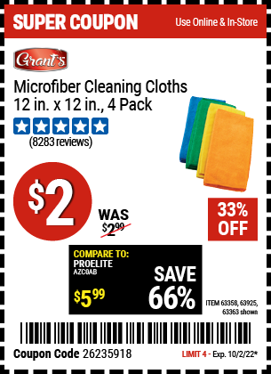 Buy the GRANT'S Microfiber Cleaning Cloth 12 in. x 12 in. 4 Pk. (Item 63363/63358/63925) for $2, valid through 10/2/2022.