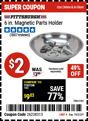 Buy the PITTSBURGH AUTOMOTIVE 6 In. Magnetic Parts Holder (Item 57464) for $2, valid through 10/2/2022.