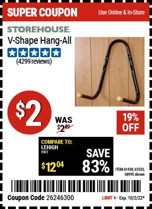 Buy the STOREHOUSE V-Shape Hang-All (Item 68995/61430/61533) for $2, valid through 10/2/2022.