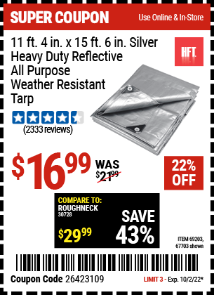 Buy the HFT 11 ft. 4 in. x 15 ft. 6 in. Silver/Heavy Duty Reflective All Purpose/Weather Resistant Tarp (Item 67703/69203) for $16.99, valid through 10/2/2022.