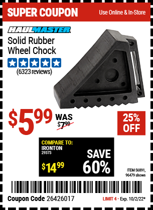 Buy the HAUL-MASTER Solid Rubber Wheel Chock (Item 96479/56891) for $5.99, valid through 10/2/2022.
