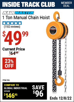 Inside Track Club members can buy the HAUL-MASTER 1 Ton Manual Chain Hoist (Item 996) for $49.99, valid through 12/8/2022.