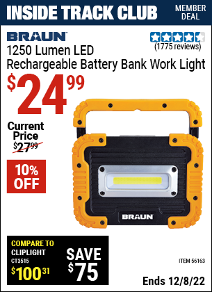 Inside Track Club members can buy the BRAUN 1250 Lumen Work Light Battery Bank (Item 56163) for $24.99, valid through 12/8/2022.