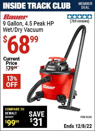 Inside Track Club members can buy the BAUER 9 Gallon 4.5 Peak Horsepower Wet/Dry Vacuum (Item 56202) for $68.99, valid through 12/8/2022.