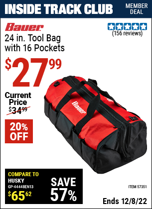 Inside Track Club members can buy the BAUER 24 in. Tool Bag with 16 Pockets (Item 57351) for $27.99, valid through 12/8/2022.