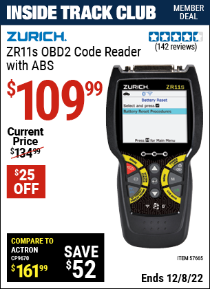 Inside Track Club members can buy the ZURICH ZR11S OBD2 Code Reader with ABS (Item 57665) for $109.99, valid through 12/8/2022.